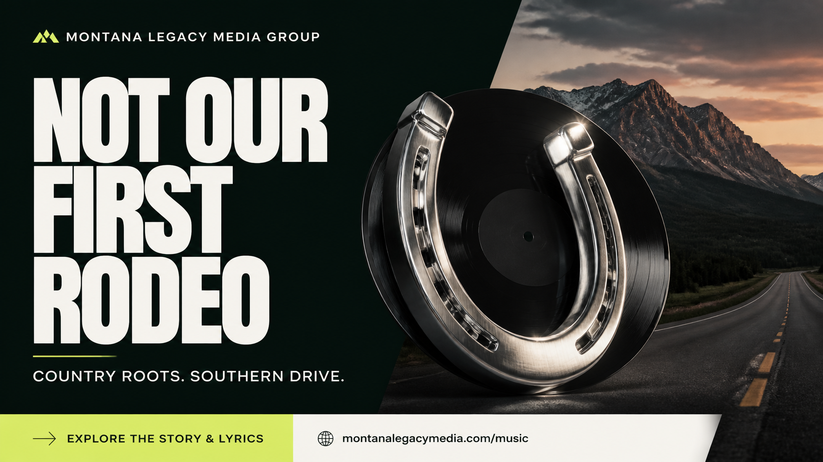 Not Our First Rodeo — Montana Legacy Media Group, modern bold typography with a chrome horseshoe, vinyl record and Montana mountain road